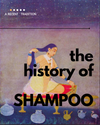 History of Shampoo & Why Commercial Shampoo Isn’t Always What We Think It Is